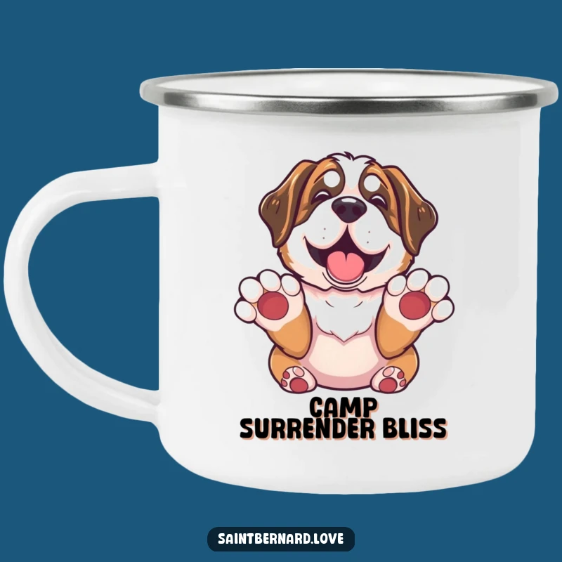 Durable Funny Saint Bernard Surrender Camping Mug - Hilarious Outdoor Gift