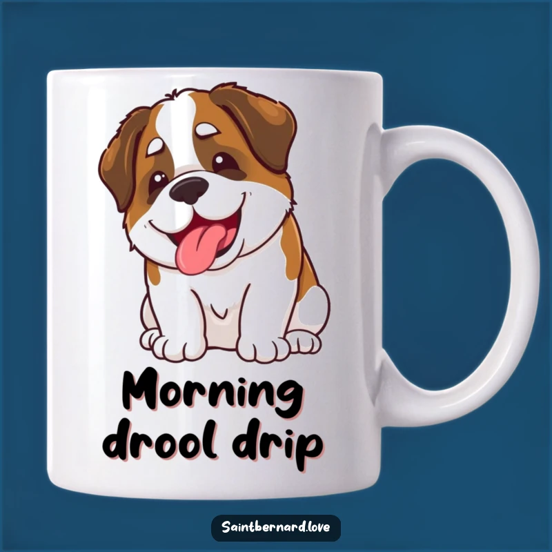 Funny Kawaii Saint Bernard Slobber Mug: Happy Grins & Drool - Perfect Funny Gift
