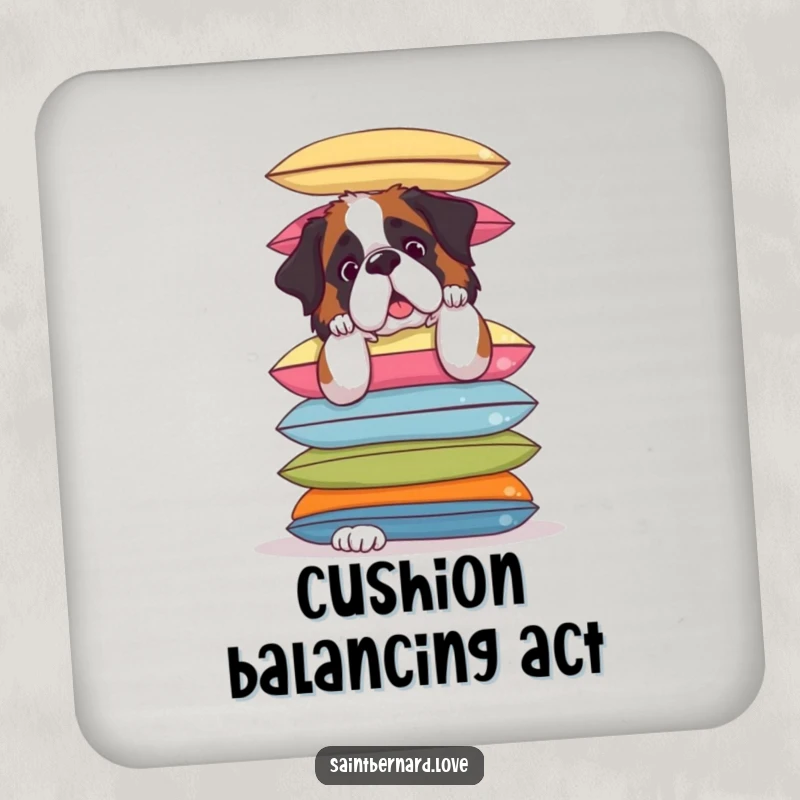 Funny Saint Bernard Coaster: Protective coaster featuring a Saint Bernard hilariously balancing cushions, a humorous and functional accessory.