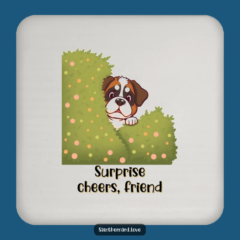 Funny Saint Bernard Bush Coaster - Hilarious Dog Gift for Tables