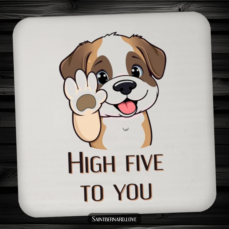 Funny Saint Bernard coaster with a kawaii dog holding out its paw for a high-five, protecting tables with canine cheer and humor.