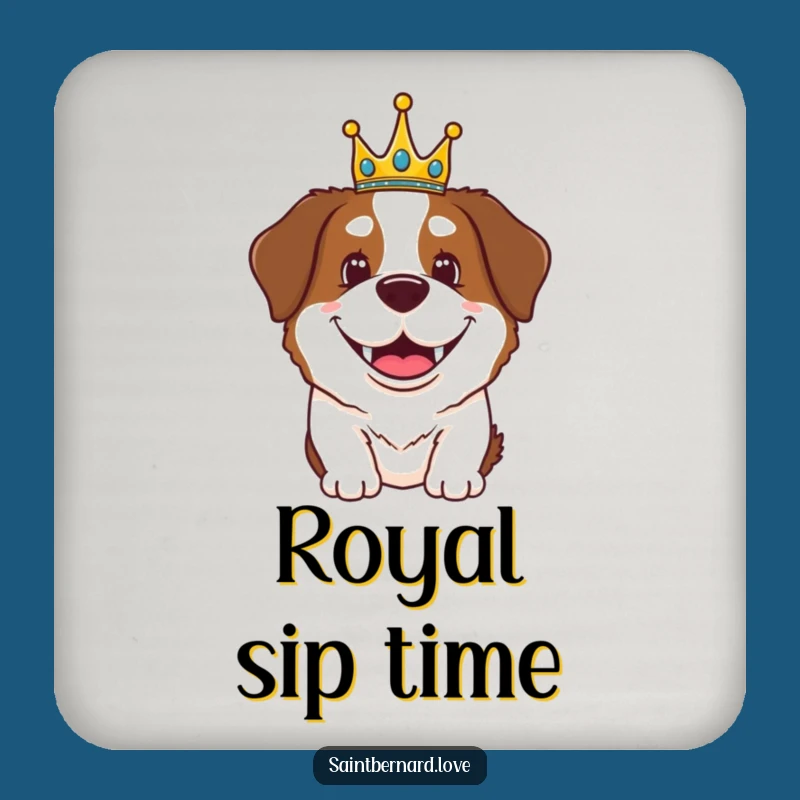 Funny Saint Bernard Crown Coasters - Protect Your Throne!