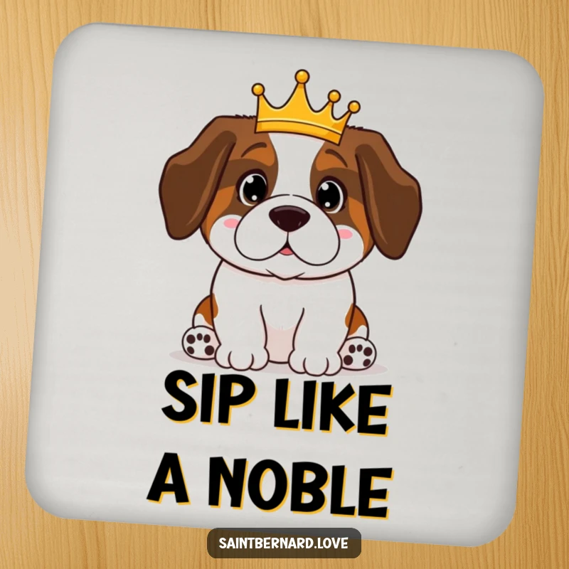 Funny Saint Bernard coaster featuring a proud, crowned Kawaii dog, protecting surfaces with regal humor. A charming home accent.
