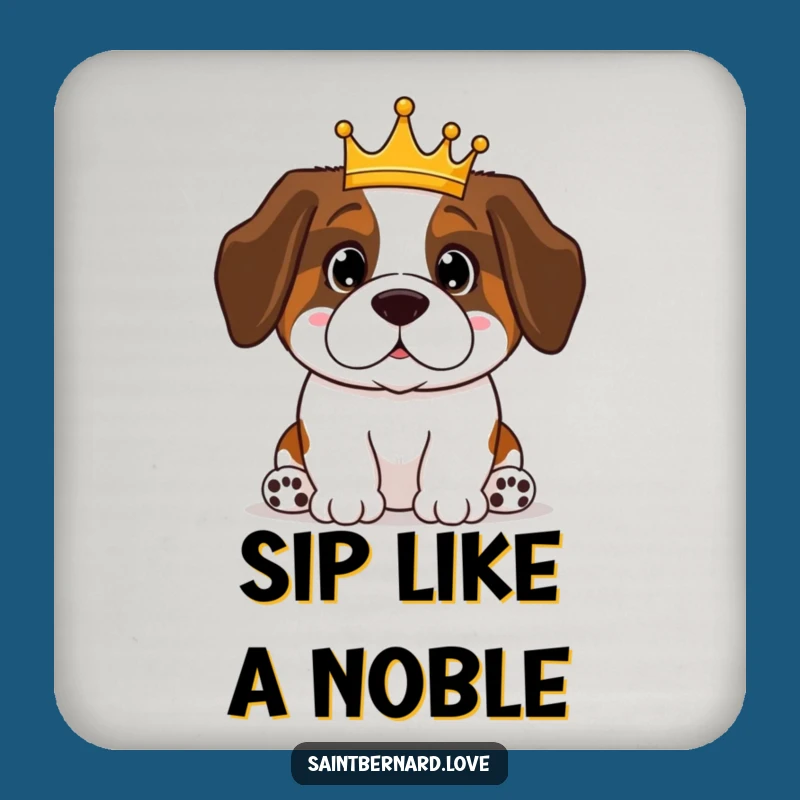 Funny Saint Bernard Coaster: Royal Crowned Pup - Protect Furniture with Royal Humor Gift