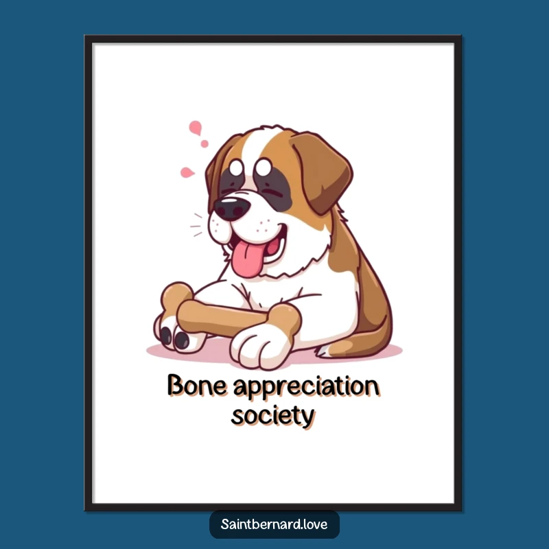 Funny Saint Bernard Bone Poster - Hilarious Dog Art for Your Walls
