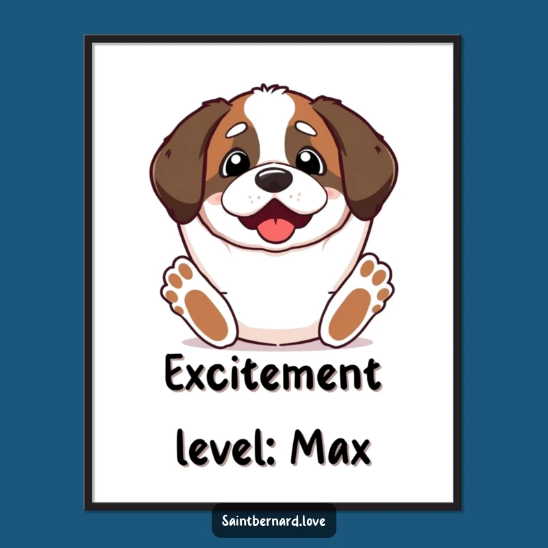 Funny Kawaii Saint Bernard Poster - Excited Paws Up Art for Walls