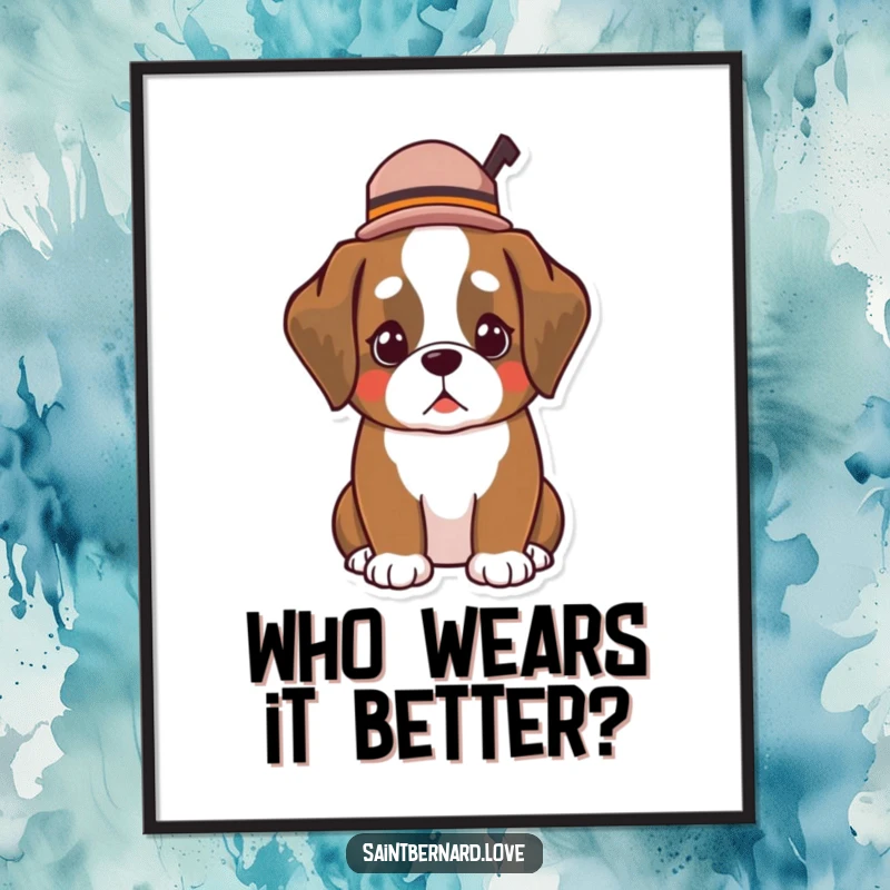 Funny Kawaii Saint Bernard poster, featuring a dog wearing a small, jauntily tipped hat, adding dapper and humorous charm.