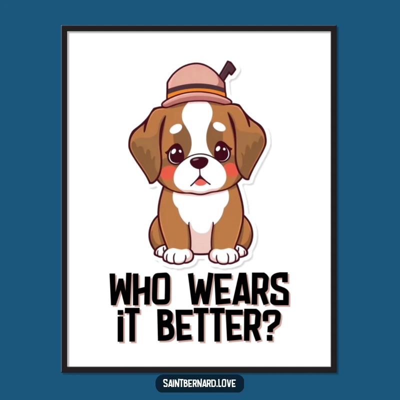 Funny Kawaii Saint Bernard Hat Poster: Dapper Dog Art for Your Walls