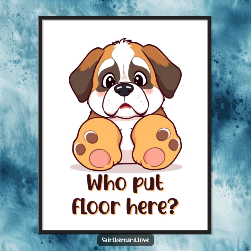 Funny Kawaii Saint Bernard poster, depicting a surprised dog tripping over its giant paws, perfect humorous wall art.