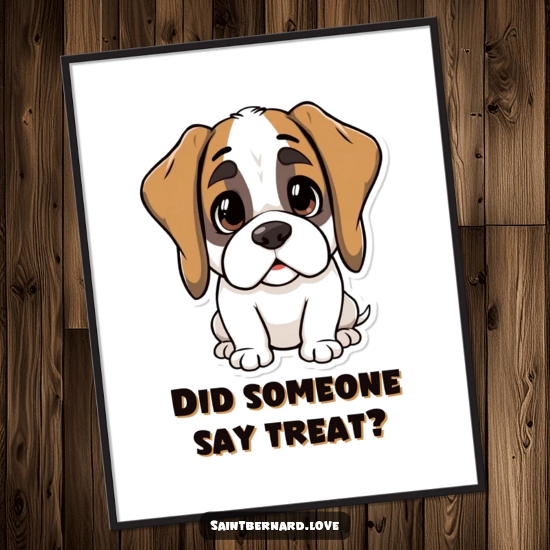 Funny Kawaii Saint Bernard Poster: An illustration of a cute dog with droopy ears perked up, showing keen interest. A great funny gift.