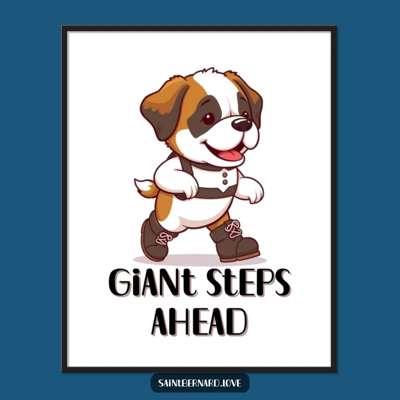 Funny Saint Bernard Big Boots Poster - Hilarious Dog Art Print Gift