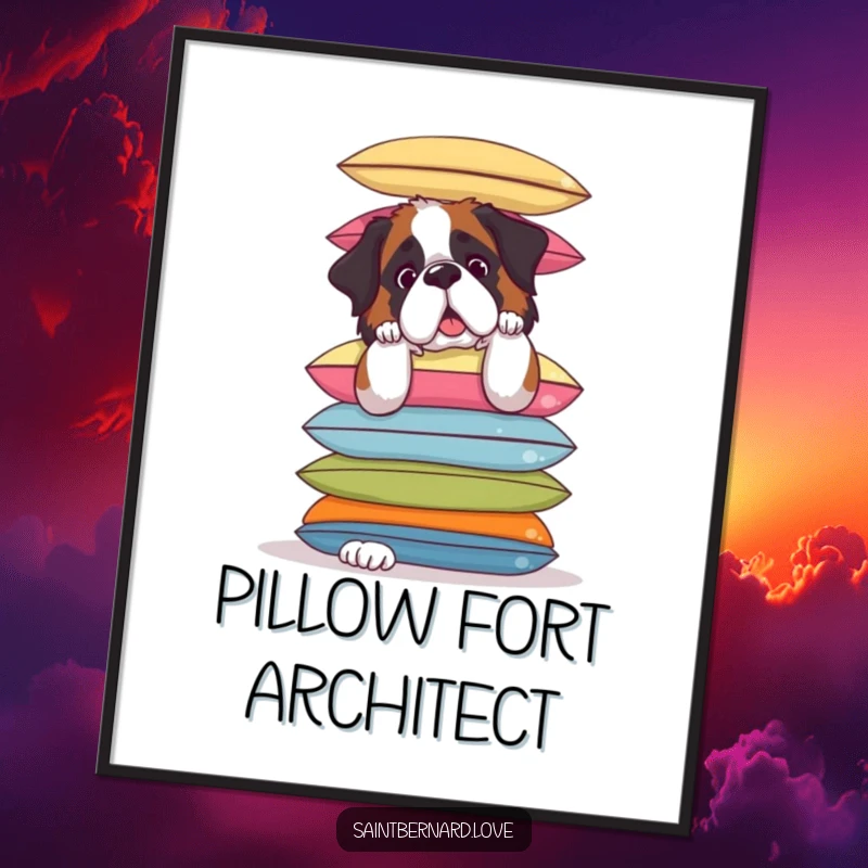 Funny Saint Bernard Poster: Hilarious artwork of a Saint Bernard attempting to balance a stack of cushions, comical dog wall art.