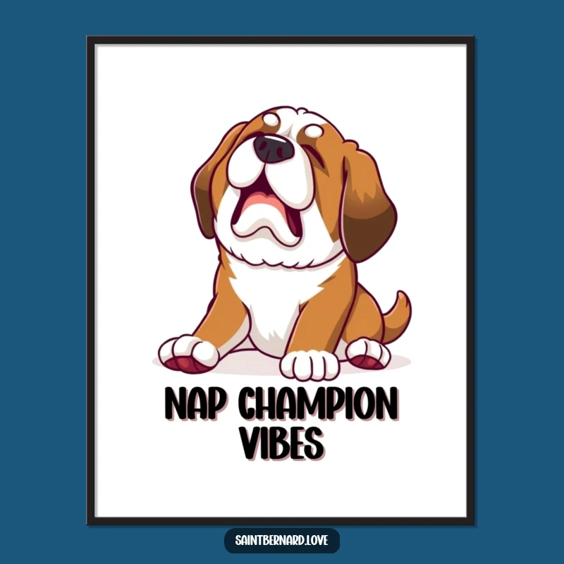 Funny Saint Bernard Poster: Decorate with sleepy charm, a perfect funny gift!