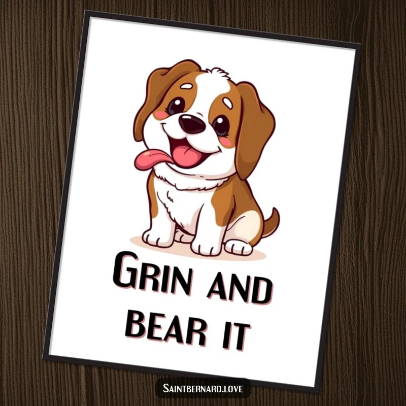 Funny Saint Bernard poster depicting a kawaii dog with an enormous, happy, panting grin, its tongue lolling out in pure bliss.