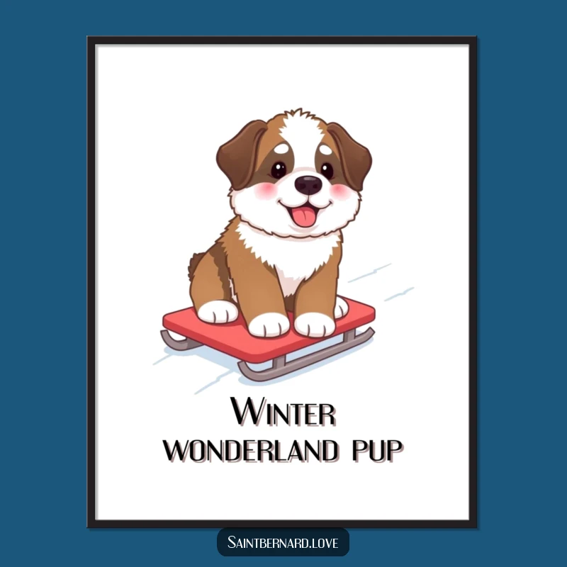Funny Saint Bernard Poster: Snowy Sled Ride Art, Rosy Cheeks, Humorous Gift Decor