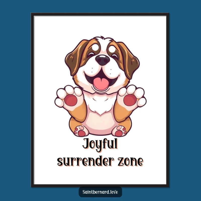 Funny Saint Bernard Surrender Poster - Hilarious Dog Art for Your Walls