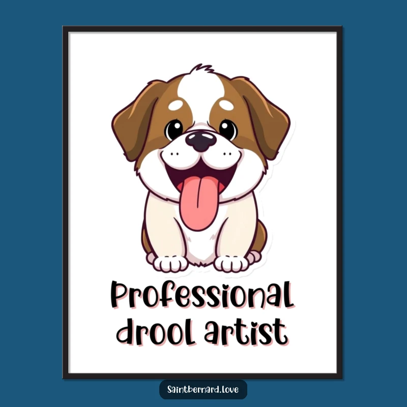 Funny Saint Bernard Poster: Happy Kawaii Dog Panting, Humorous Wall Art Gift