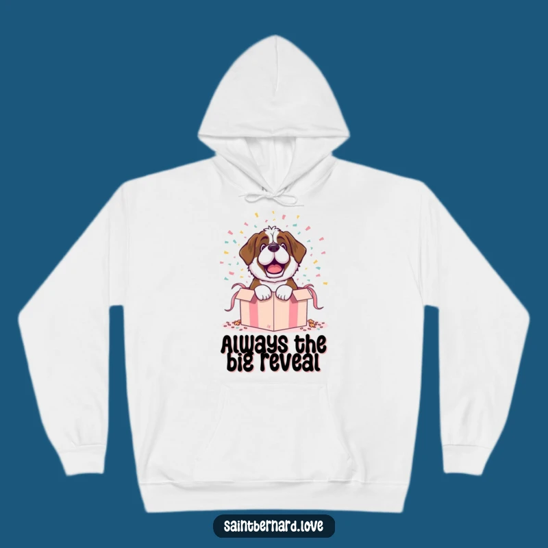 Funny Saint Bernard Hoodie - Cozy Dramatic Reveal, Perfect Surprise Gift