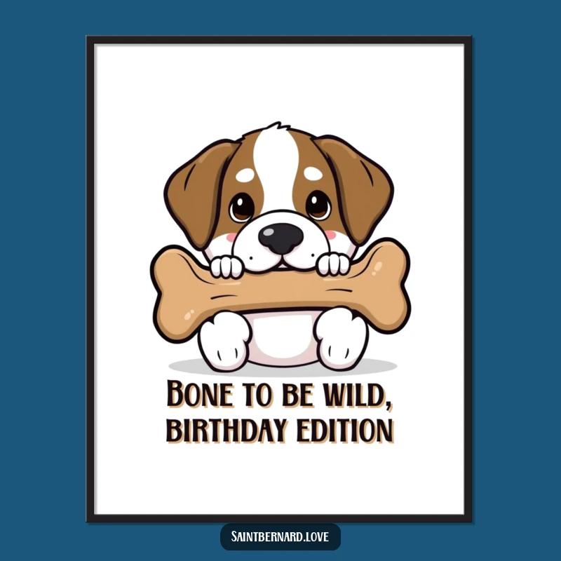 Free Printable Wall Art: Saint Bernard & Bone, Funny Downloadable Decor!