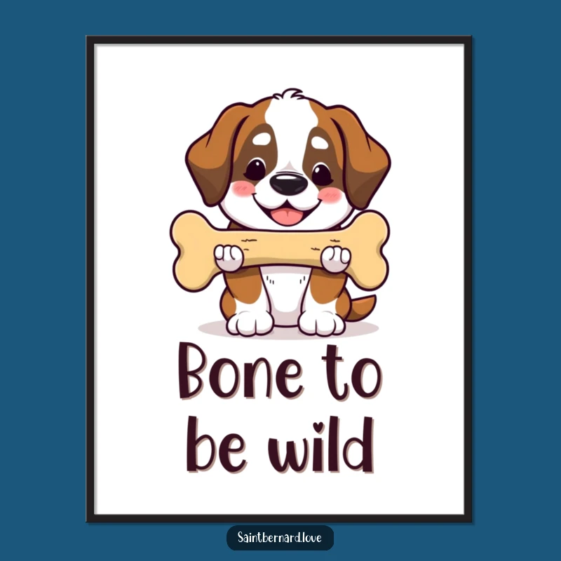 Free Printable Wall Art: Funny Saint Bernard Bone, Happy Dog Downloadable Decor