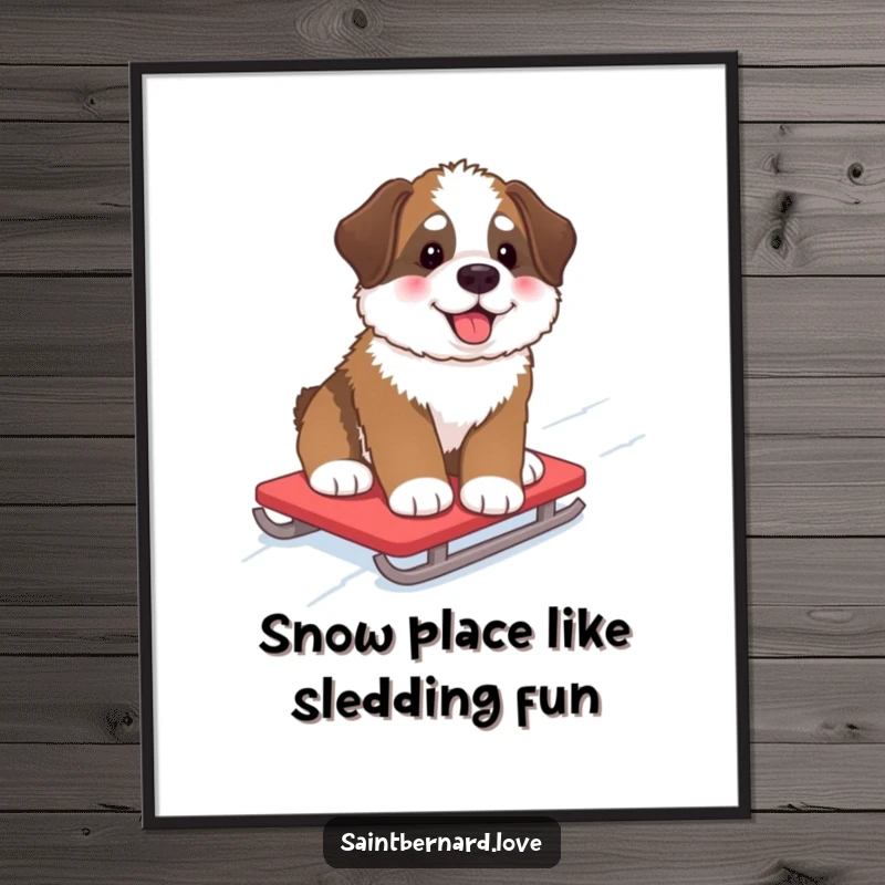 Funny Free Printable Wall Art: A fluffy Saint Bernard pup with rosy cheeks having fun sliding down a snowy hill on a sled.