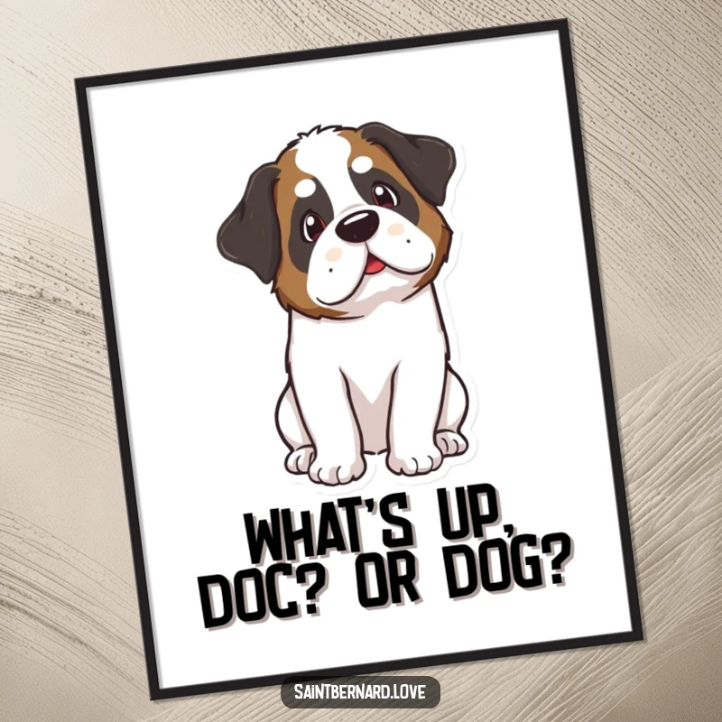 Funny Free Printable wall art: A kawaii Saint Bernard with its head tilted quizzically, big eyes full of innocent curiosity and charm.