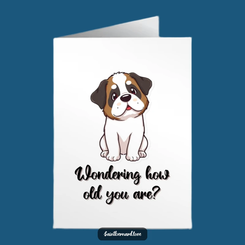 Free Printable Birthday Card: Funny Kawaii Saint Bernard Curious! Puzzled Birthday Wishes.