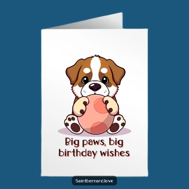 Free Printable Birthday Card: Funny Saint Bernard Big Paws, Playful Dog Downloadable Gift