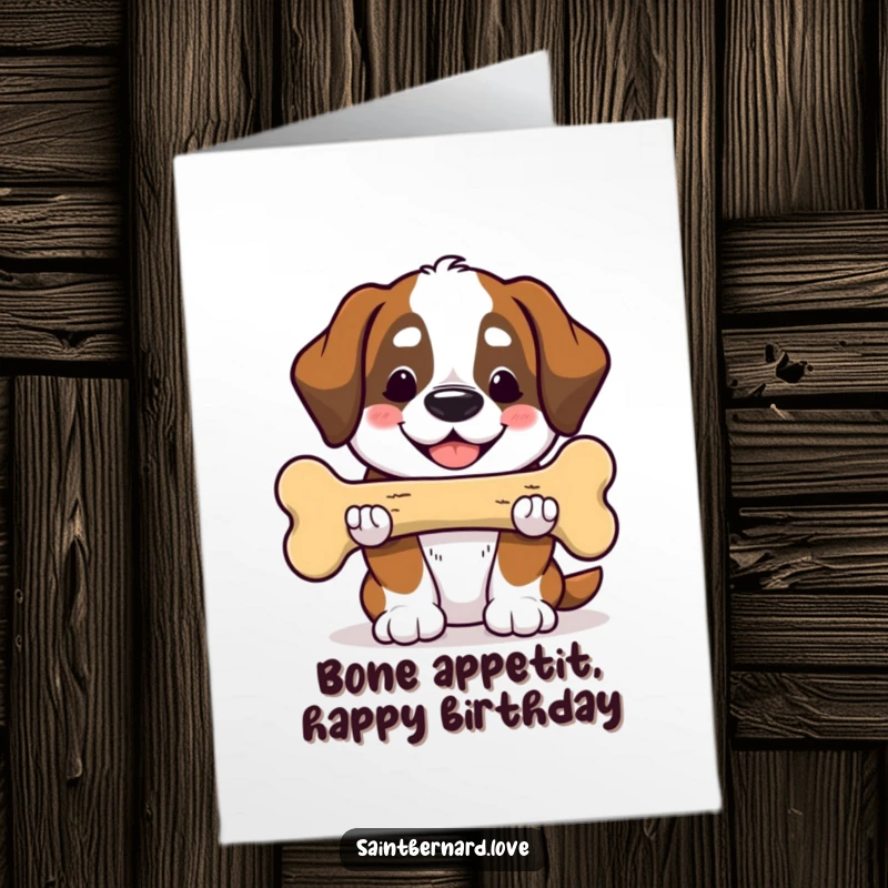 Funny Free Printable Birthday Card: Kawaii Saint Bernard smiling, offering a very large bone as a birthday gift.