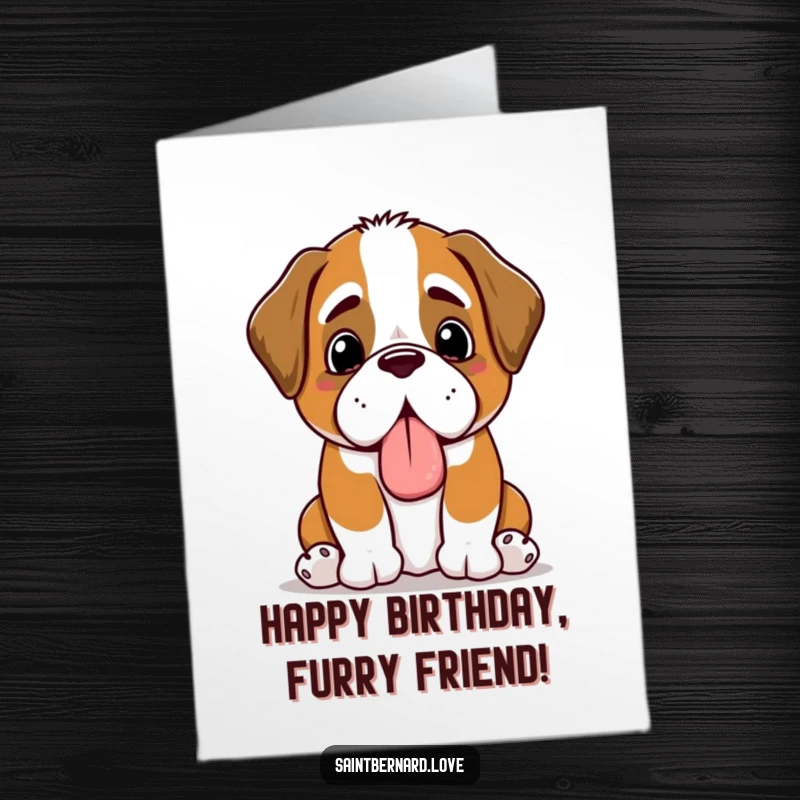 Funny Free Printable Birthday Card: Kawaii Saint Bernard happily offers a slobbery toy, panting with joy for your special day.
