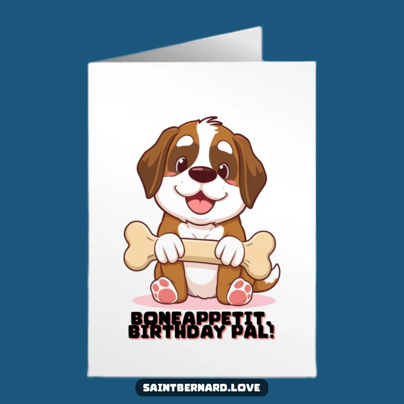 Free Printable Birthday Card: Generous Kawaii Saint Bernard Bone - Happy Download Gift!