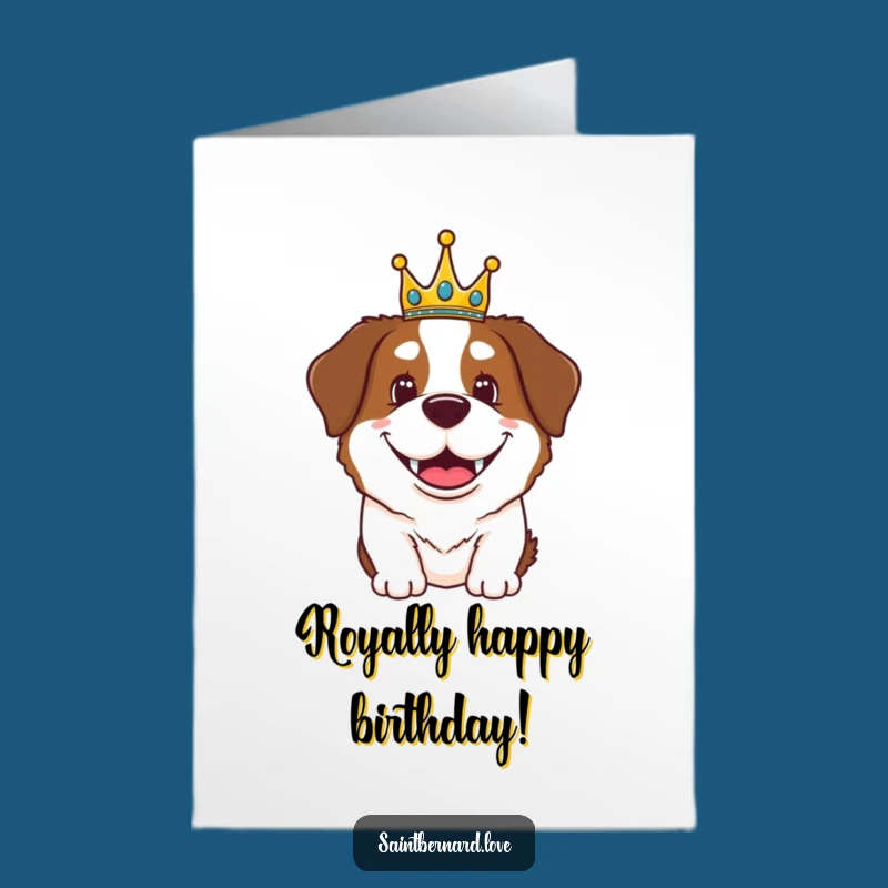 Free Printable Birthday Card: Royal Saint Bernard Grin, Funny Downloadable Crown Gift!