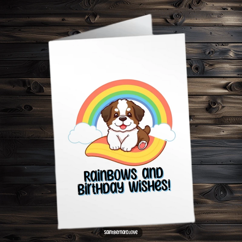 Funny Free Printable Birthday Card: A big, fluffy Saint Bernard puppy happily slides down a vibrant, cartoon rainbow.