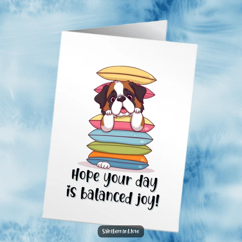 Funny Free Printable Birthday Card: Saint Bernard wobbles with a stack of colorful cushions, a comical celebration.