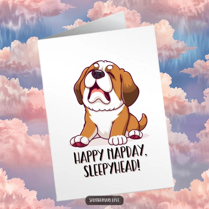 Funny Free Printable Birthday Card: Kawaii Saint Bernard puppy stretching with a massive, adorable yawn.