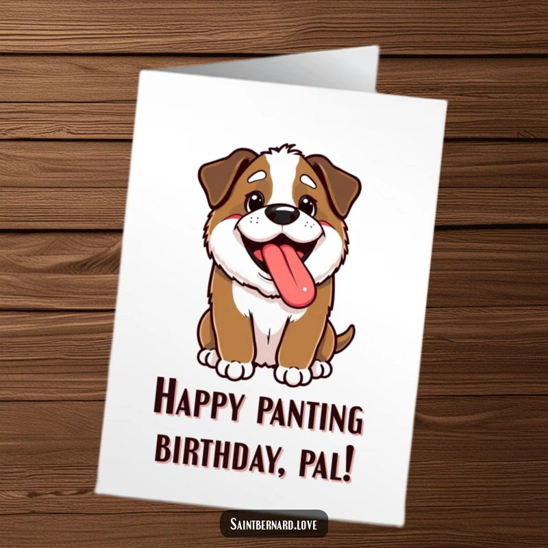 Funny Free Printable Birthday Card: Joyful kawaii Saint Bernard with tongue out, panting happily, a downloadable birthday greeting.