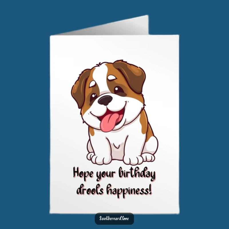 Free Printable Birthday Card: Funny Kawaii Saint Bernard Slobber! Wet Birthday Wishes.