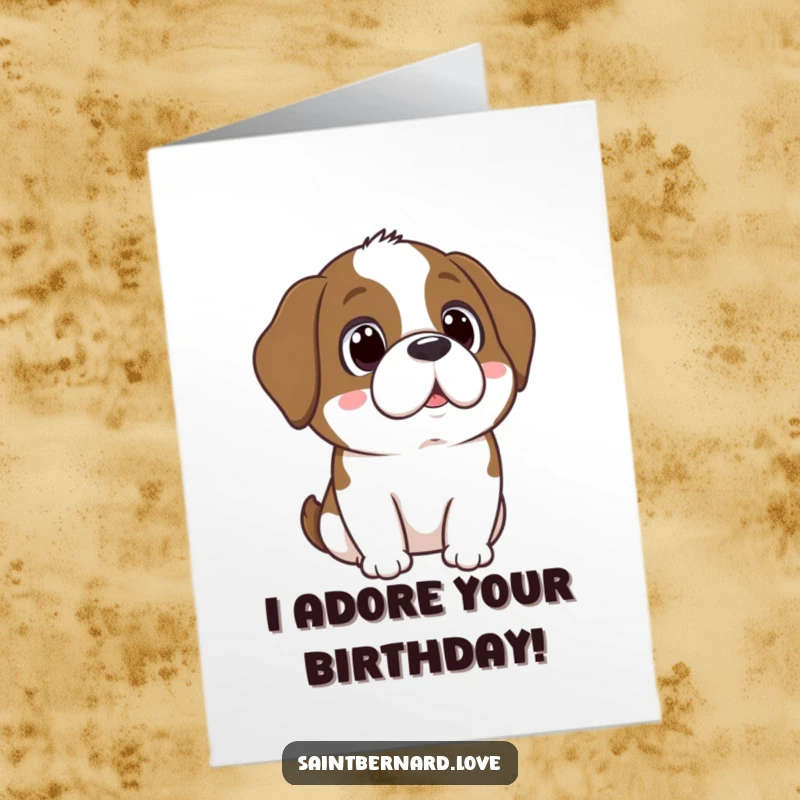 Funny Free Printable Birthday Card: A kawaii Saint Bernard looks up with big, loving, adoring eyes.