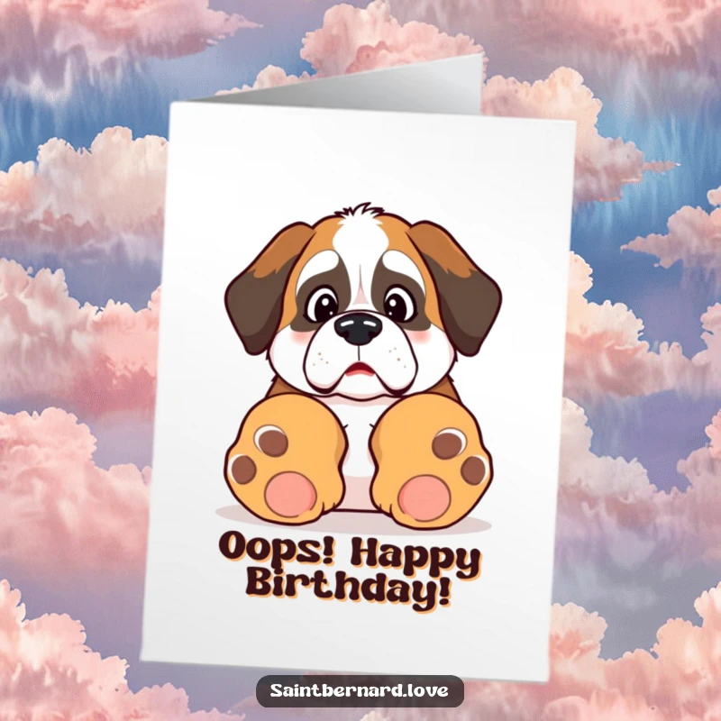 Funny Free Printable Birthday Card: Kawaii Saint Bernard trips over giant paws, looking utterly surprised and happy.