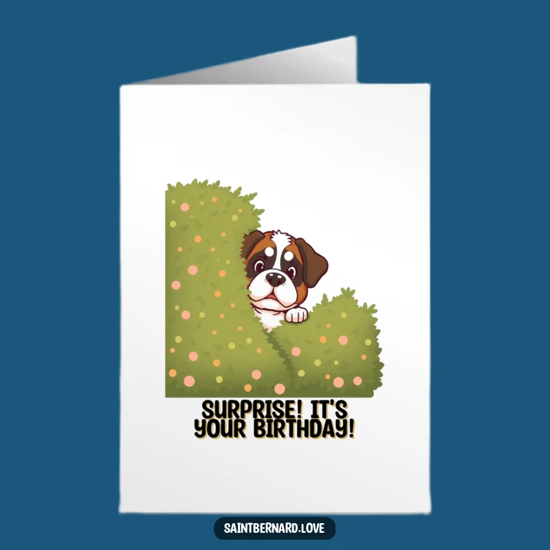Funny Free Printable Birthday Card: Mischievous St Bernard Bush Peek - Downloadable & Print at Home!