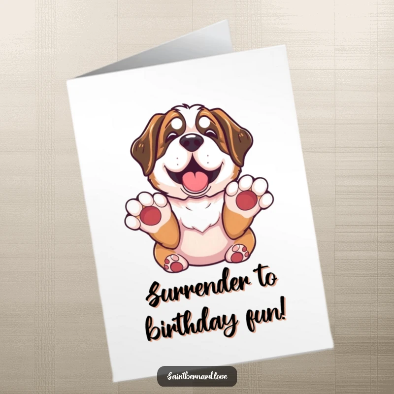 Funny Free Printable Birthday Card: Delighted Saint Bernard has paws up in surrender, embracing joy with a grin.