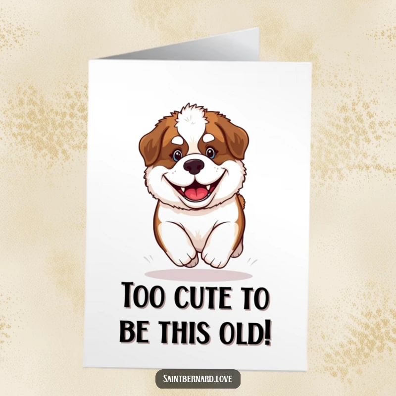 Funny Free Printable Birthday Card: Energetic Saint Bernard puppy with a huge grin running fast.
