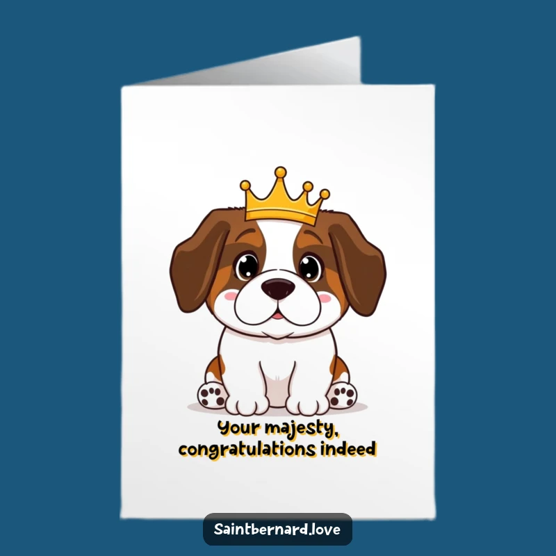 Free Printable Congrats Card: Funny Saint Bernard Crown Dog, Royal Achievement Downloadable Gift