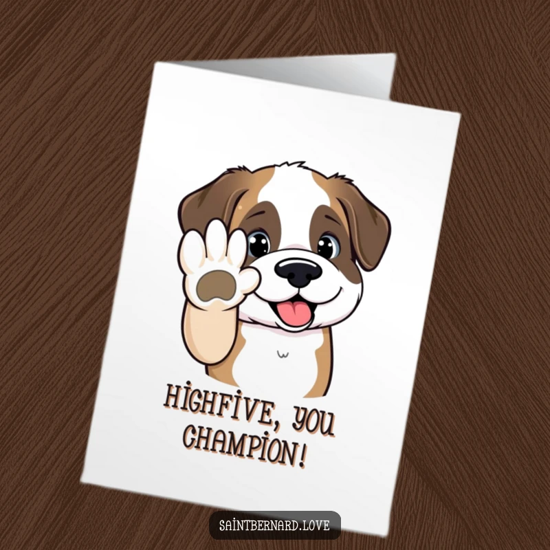 Funny Free Printable Congratulations Card: Cute Kawaii Saint Bernard holding out a paw for a high-five, celebrating achievement.