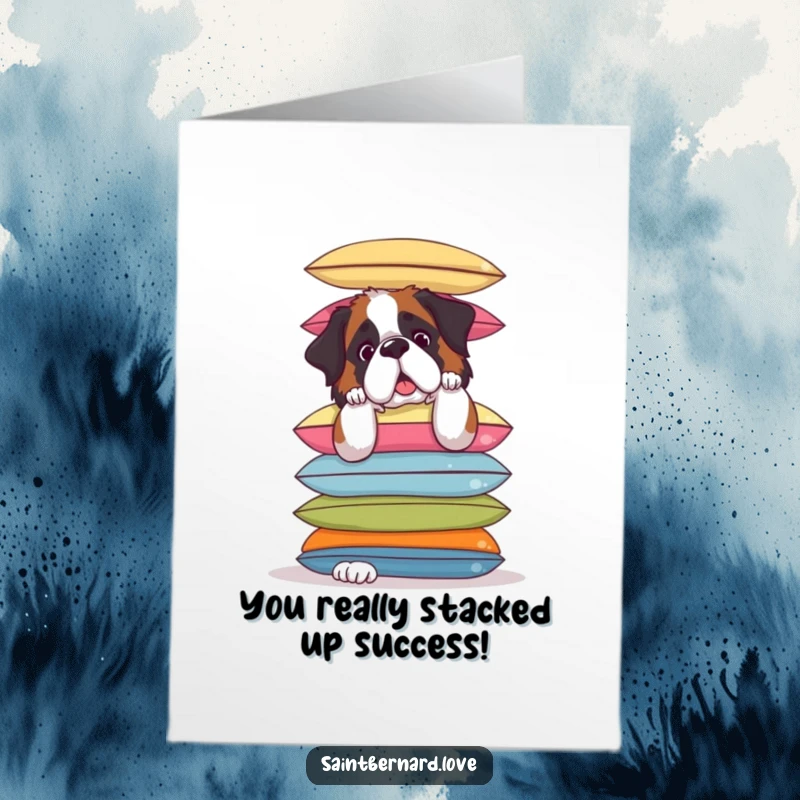 Funny Free Printable Congratulations Card: Saint Bernard attempts to balance colorful cushions precariously, celebrating an achievement.