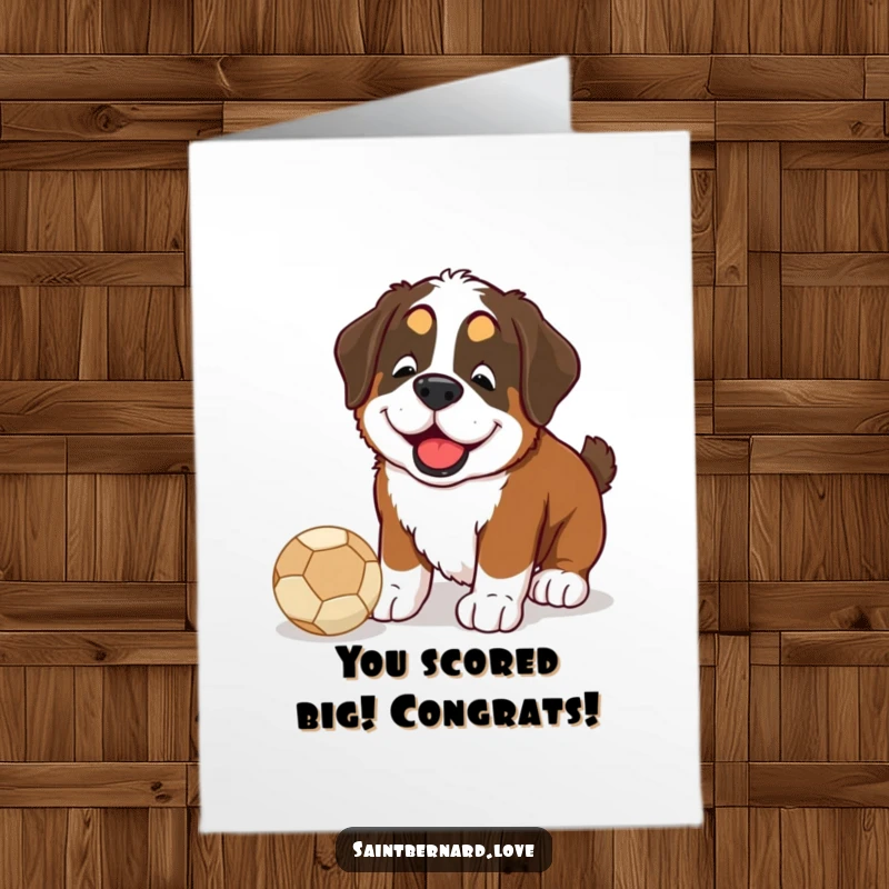Funny Free Printable Congratulations Card: Saint Bernard excitedly nudging a ball, conveying pure, unadulterated happiness.