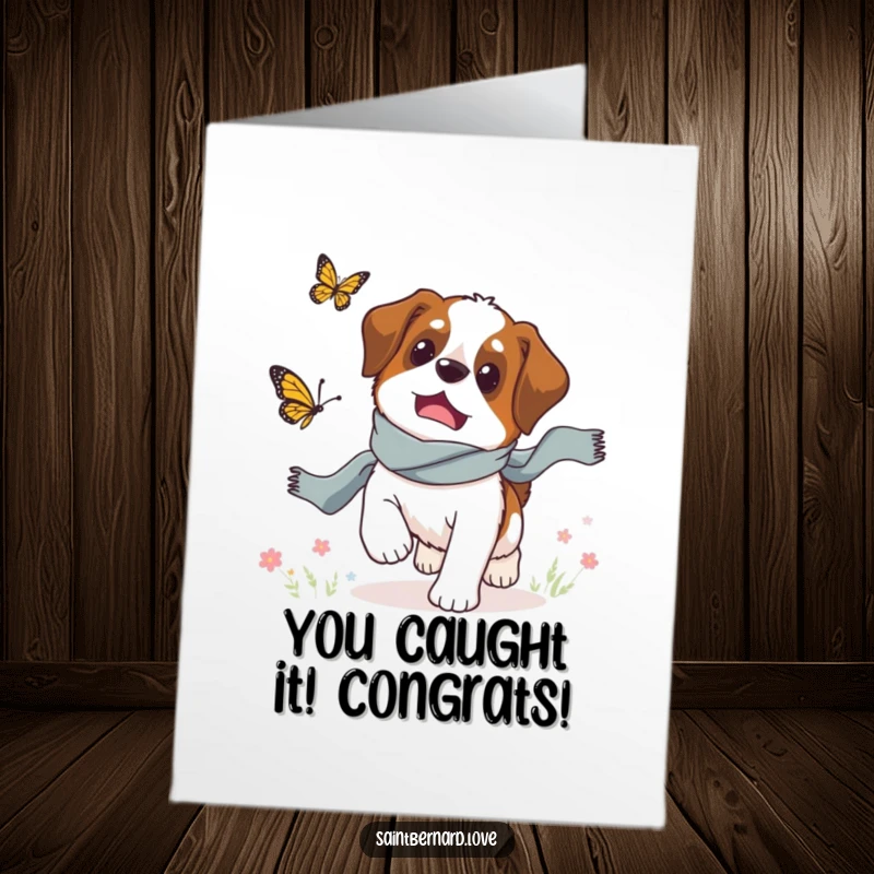 Funny Free Printable Congratulations Card: A Saint Bernard in a scarf chasing a butterfly with celebratory flair.