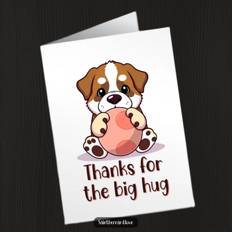 Funny Free Printable Thank You Card: Kawaii Saint Bernard with large paws, playing with a big ball, offering thanks.