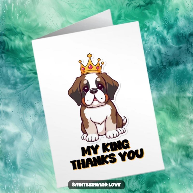 Funny Free Printable Thank You Card: Kawaii Saint Bernard wearing a tiny crown, sitting proudly, expressing thanks.