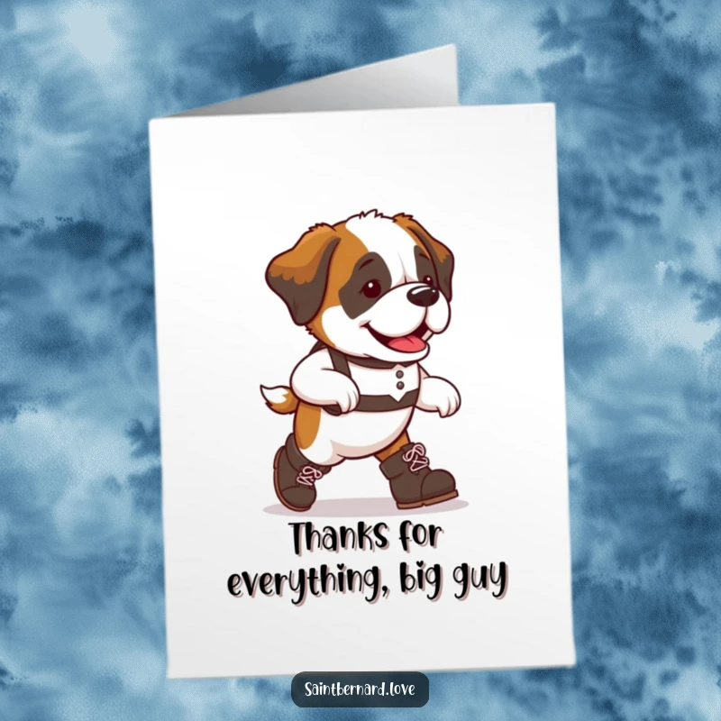 Funny Free Printable Thank You Card: Saint Bernard dog wearing enormous boots, marching with a happy, determined stride. A unique thank you.